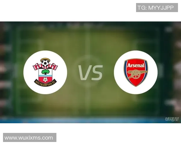 南安普敦主场迎战阿森纳竞彩分析及投注建议全面解读 南安普敦主场迎战阿森纳竞彩分析及投注建议全面解读